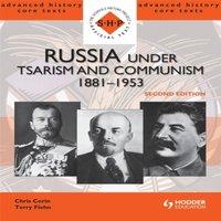 Terry Fiehn Russia under Tsarism & Communism 1881-1953 Second Edition