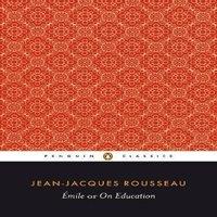 Jean-Jacques Rousseau Emile; or On Education Paperback Book