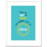 Artery8 Wall Art Print Kids Little Light of Mine Shine Framed in White | Size: W7 x H9