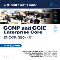 David Hucaby CCNP & CCIE Enterprise Core ENCOR 350-401 Official Cert Guide