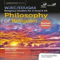 Richard Gray WJEC/Eduqas Religious Studies for A Level & AS - Philosophy of