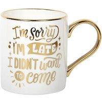Lesser & Pavey Novelty Quote Mug - I'm Sorry I'm Late in White | Size: 350ml