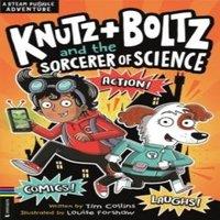 Tim Collins Knutz & Boltz & the Sorcerer of Science : A STEAM Puzzle