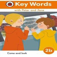 Ladybird Key Words with Peter & Jane Level 2b - Come & Look Hardback Book