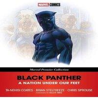 Ta-Nehisi Coates Black Panther: A Nation Under Our Feet (Marvel Premier Collection)