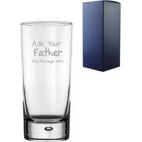 Uniqueful Personalised Ask Your Father Design Engraved Hiball 13oz Glass for Dad in Clear | Size: 1000ml