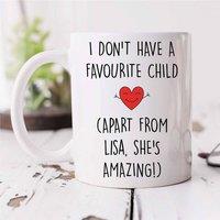 60 SECOND MAKEOVER Personalised I Don't Have A Favourite Apart From Mug in White