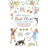Michael Rosen We're Going on a Bear Hunt Nature Adventures: 30 Outdoor