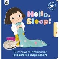 Happy Yak Hello, Sleep : Turn the wheel & become a bedtime superstar
