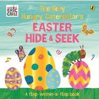 Eric Carle The Very Hungry Caterpillar's Easter Hide-and-Seek : A