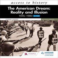 Vivienne Sanders Access to History: The American Dream: Reality & Illusion
