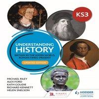 Helen Snelson Understanding History: Key Stage 3: Britain in the wider world