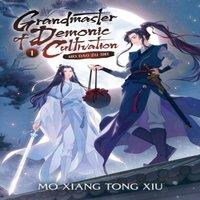 Mo Xiang Tong Xiu Grandmaster of Demonic Cultivation: Mo Dao Zu Shi (Novel) Vol. 1