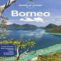 Daniel Robinson Lonely Planet Borneo : Detailed Itineraries Travel Like a Local