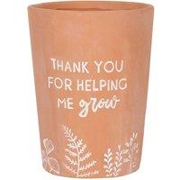 Something Different Thank You For Helping Me Grow Terracotta Plant Pot in Brown