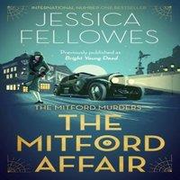 Jessica Fellowes The Mitford Affair : Pamela Mitford & the treasure hunt murder