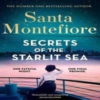 Santa Montefiore Secrets of the Starlit Sea : The spellbinding & stunningly