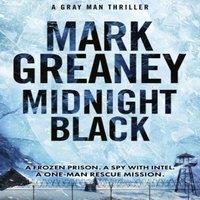 Mark Greaney Midnight Black : Thrilling action & suspense starring the Gray