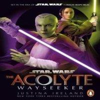 Justina Ireland Star Wars: The Acolyte: Wayseeker Paperback Book