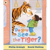 Philip Ardagh Do You See the Tiger? : By Roald Dahl Funny Prize-winner Philip