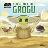Walt Disney Star Wars You're My Little Grogu Hardback Book