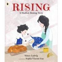 Sidura Ludwig Rising: A Shabbat Baking Story : Celebrate Jewish traditions with