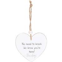 Something Different No Need To Knock Heart Hanging Sentiment Sign in White