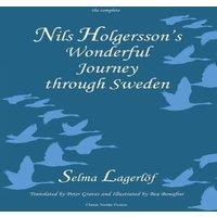 Selma Lagerlof Nils Holgersson's Wonderful Journey through Sweden, The Complete