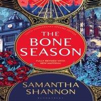 Samantha Shannon The Bone Season : The million-copy bestselling series from the