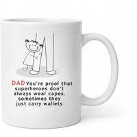 Dyzi Dad Superhero Mug Proof Superheroes Dont Always Wear Capes Ceramic Cup in White