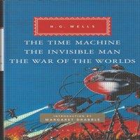 H G Wells The Time Machine, The Invisible Man, The War of the Worlds
