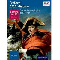 Oxford University Press Oxford AQA History for A Level: France in Revolution 1774-1815