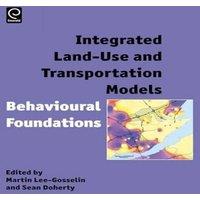 Martin Lee-Gosselin Integrated Land-Use & Transportation Models: Behavioural