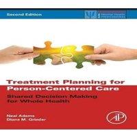 Neal Adams Treatment Planning for Person-Centered Care: Shared Decision