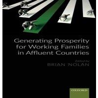 Oxford University Press Generating Prosperity for Working Families in Rich Countries