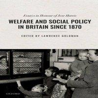 Oxford University Press Welfare & Social Policy in Britain Since 1870: Essays in Honour