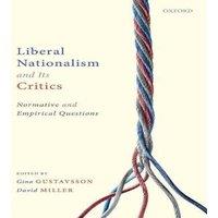 Oxford University Press Liberal Nationalism & Its Critics: Normative & Empirical