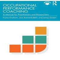 Fiona Graham Occupational Performance Coaching: A Manual for Practitioners and in White