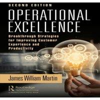 James Martin Operational Excellence: Breakthrough Strategies for Improving