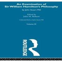 John Stuart Mill An Examination of Sir William Hamilton's Philosopy: IX. An