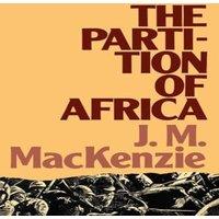 John Mackenzie The Partition of Africa: & European Imperialism 1880-1900