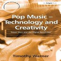 Timothy Warner Pop Music - Technology & Creativity: Trevor Horn & the Digital