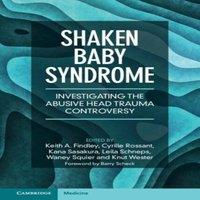 Cambridge University Press Shaken Baby Syndrome : Investigating the Abusive Head Trauma