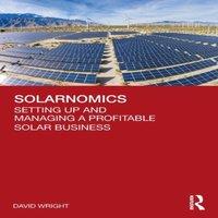 David Wright Solarnomics: Setting Up & Managing a Profitable Solar Business
