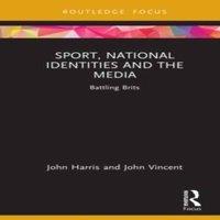 John Harris Sport, National Identities & the Media: Battling Brits Hardcover