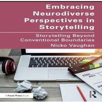 Nicko Vaughan Embracing Neurodiverse Perspectives in Storytelling: Storytelling