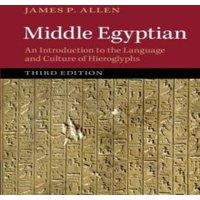 James Allen Middle Egyptian: An Introduction to the Language & Culture of