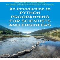 Joanne Liu An Introduction to Python Programming for Scientists & Engineers
