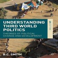 Brian Smith Understanding Third World Politics : Theories of Political Change