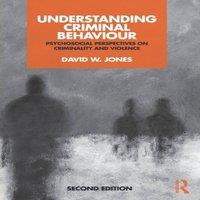 David Jones Understanding Criminal Behaviour: Psychosocial Perspectives on